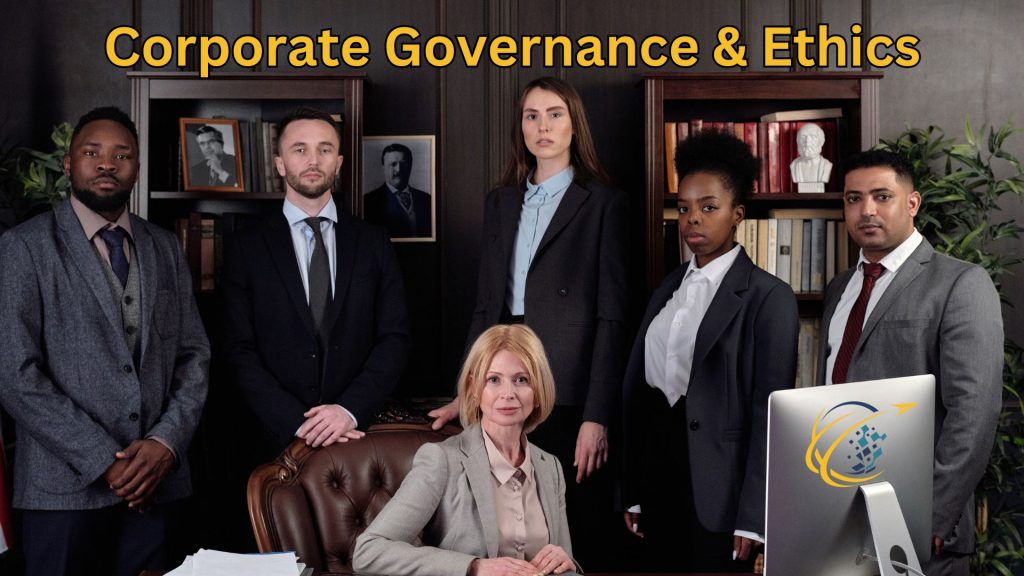 Corporate Governance and Ethics