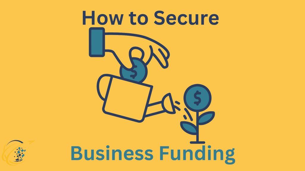 How to Secure Business Funding