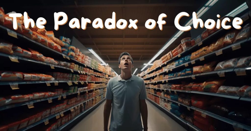 The Paradox of Choice