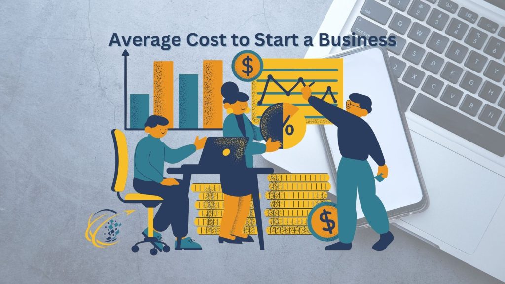 Average Cost to Start a Business