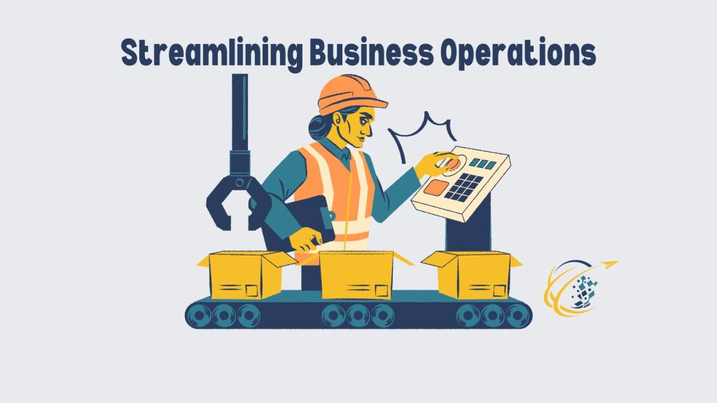 Streamlining Business Operations