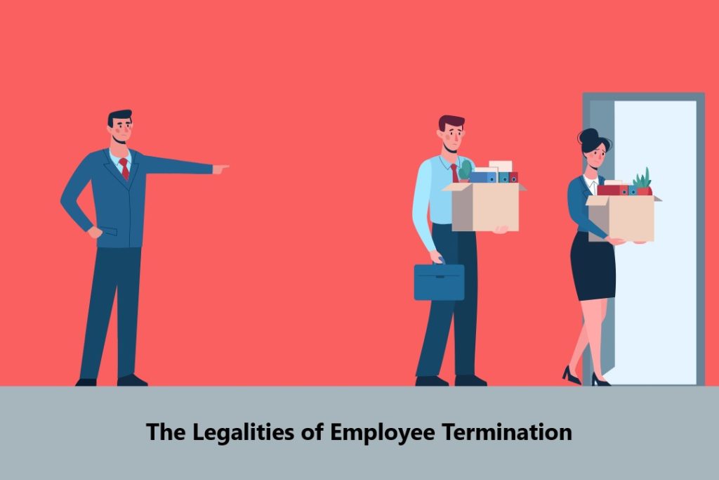 The Legalities of Employee Termination