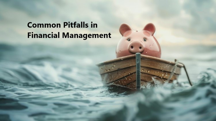 Common Pitfalls in Financial Management