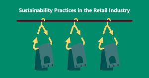 Sustainability Practices in the Retail Industry
