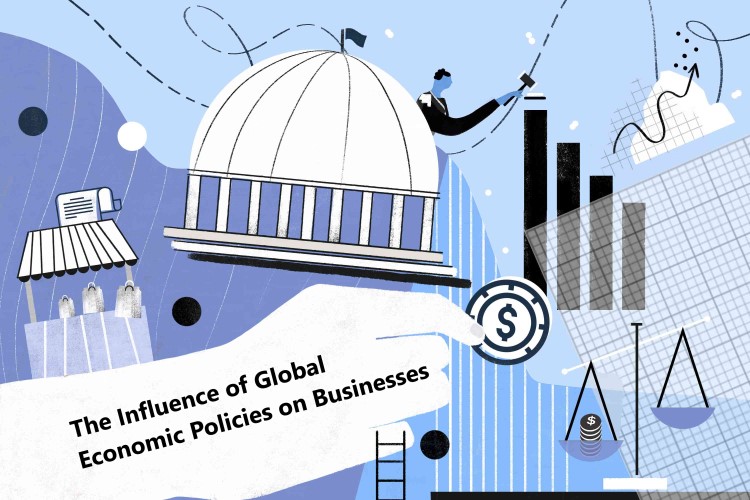 The Influence of Global Economic Policies on Businesses