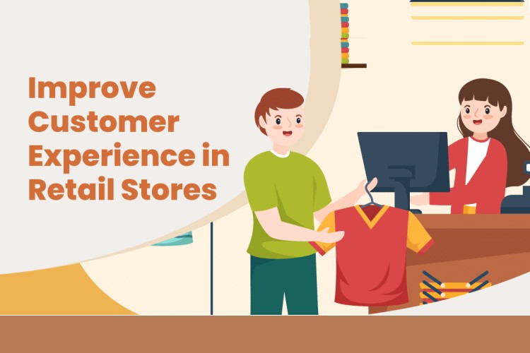 Improving Retail Customer Experience