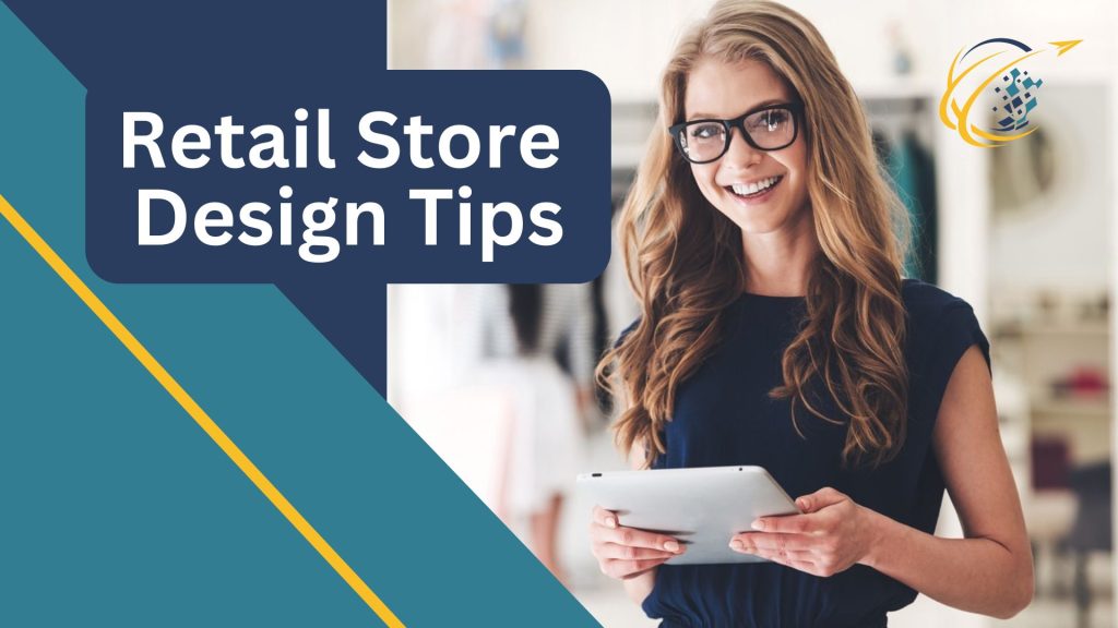 Retail Store Design Tips