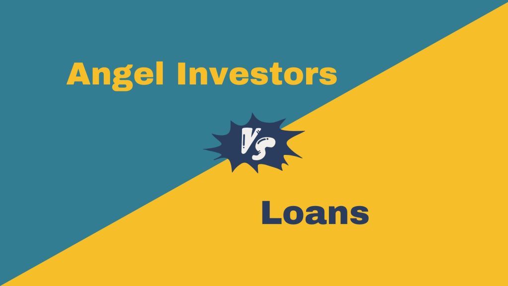 Angel Investors vs Loans