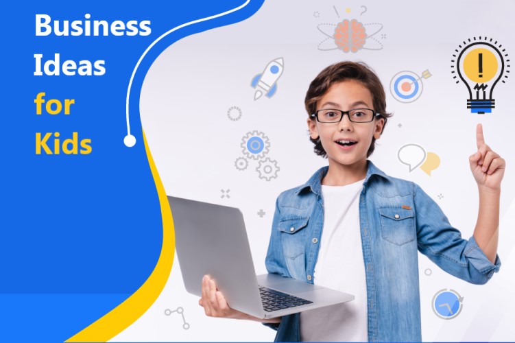 Business Ideas for Kids