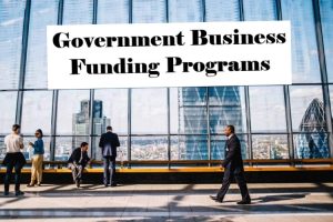 Government Business Funding Programs