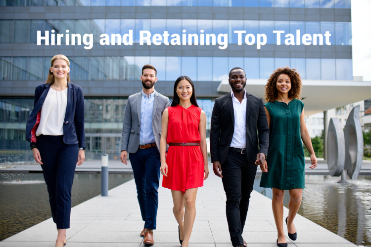 Hiring and Retaining Top Talent