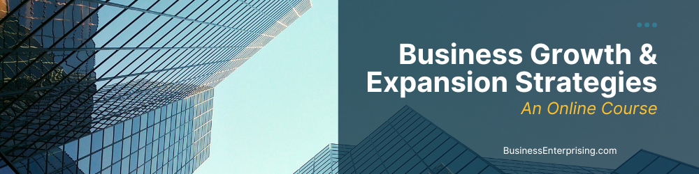 Business Growth & Expansion Strategies