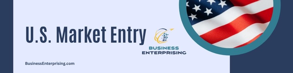 U.S. Market Entry Banner