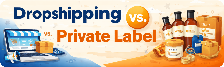 Dropshipping vs. Private Label Banner